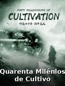 Capa de Forty Millenniums of Cultivation